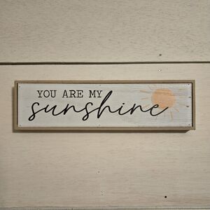 You Are My Sunshine Wall Decor Sign